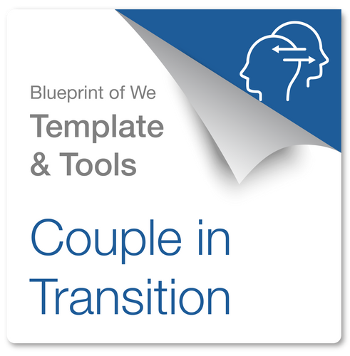 Couple in Transition: Blueprint of We Template & Collaboration Coaching