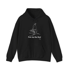 Pick Up the Sled Hoodie