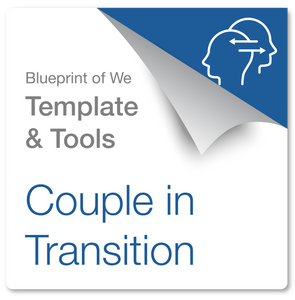 Couple in Transition: Blueprint of We Template & Collaboration Coaching